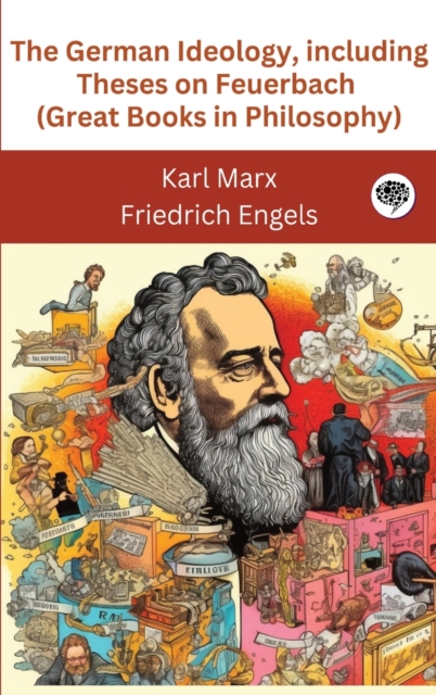 German Ideology, including Theses on Feuerbach (Great Books in Philosophy)