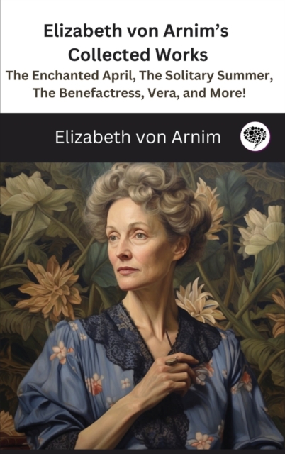 Elizabeth von Arnim's Collected Works