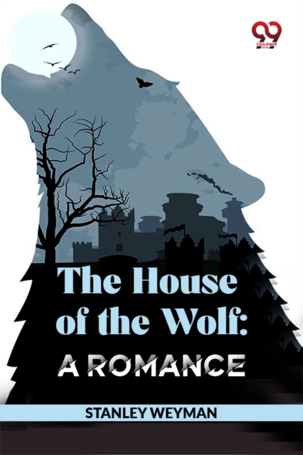 The House Of The Wolf: A Romance