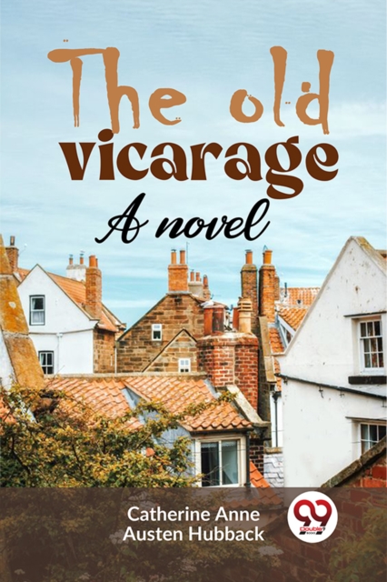 The Old Vicarage A Novel