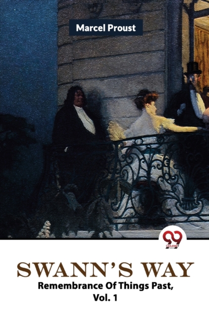 Swann's Way Remembrance Of Things Past, Vol- 1