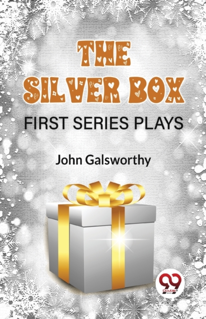 The Silver Box First Series Plays