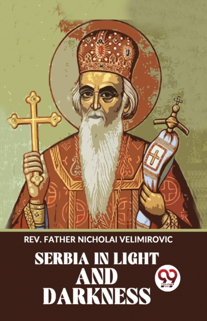 Serbia In Light And Darkness
