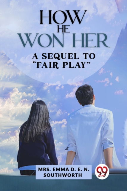 How He Won Her A Sequel To “Fair Play