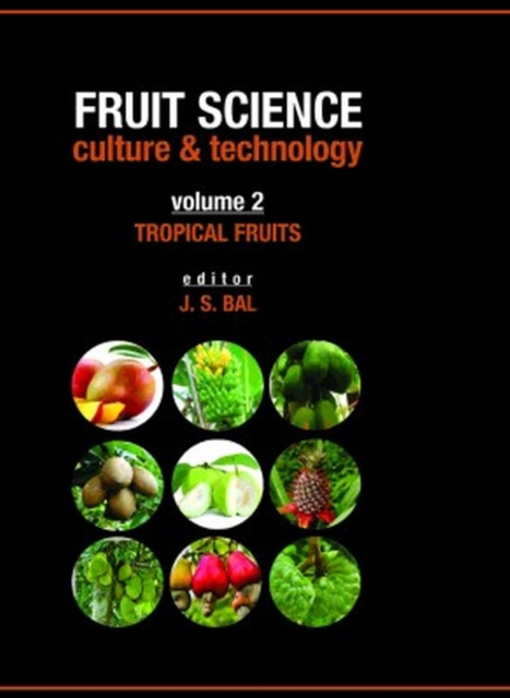 Tropical Fruits: Vol.02: Fruit Science Culture & Technology