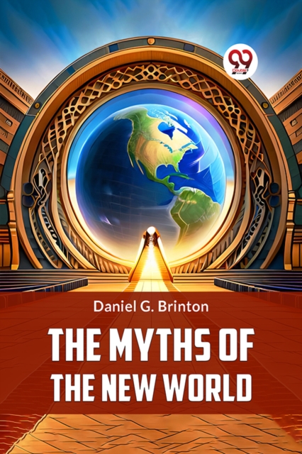 The Myths of the New World