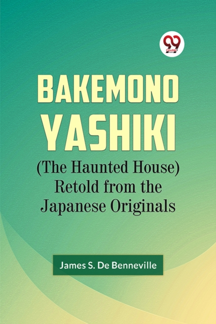 Bakemono Yashiki (The Haunted House) Retold from the Japanese Originals
