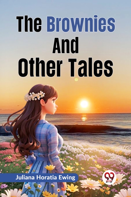The Brownies and Other Tales