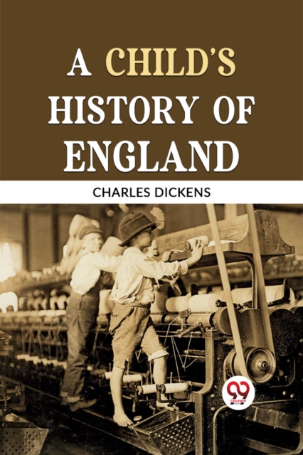 A CHILD'S HISTORY OF ENGLAND