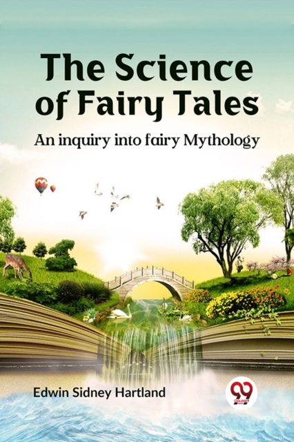 The science of fairy tales AN INQUIRY INTO FAIRY MYTHOLOGY