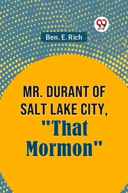 Mr. Durant of Salt Lake City,