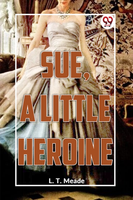 Sue, A Little Heroine