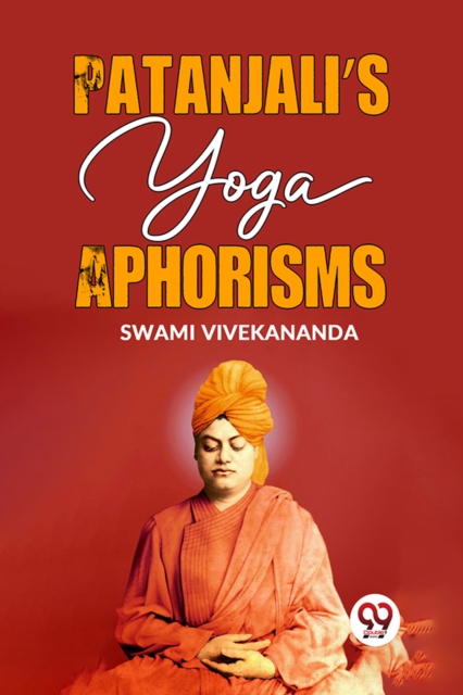 Patanjali?S Yoga Aphorisms