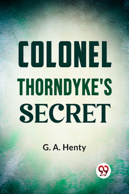 Colonel Thorndyke'S Secret