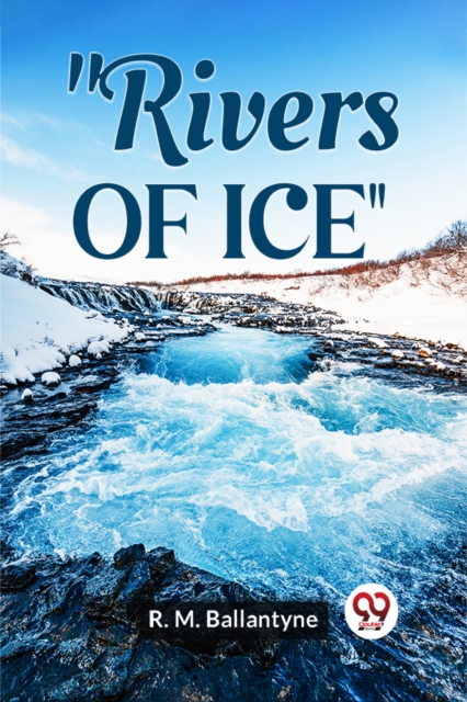 Rivers of Ice (Edition2023)