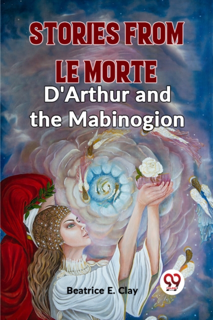 Stories from Le Morte D'Arthur and the Mabinogion (Edition2023)