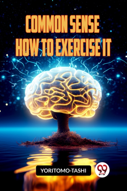 COMMON SENSE HOW TO EXERCISE IT (Edition2023)