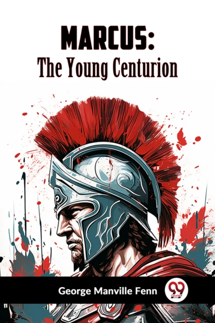 Marcus The Young Centurion