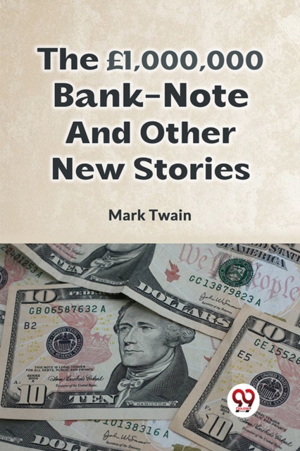 THE 1,000,000 BANK-NOTE AND OTHER NEW STORIES