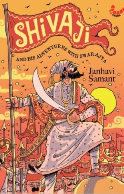 Shivaji and His Adventures with Swarajya