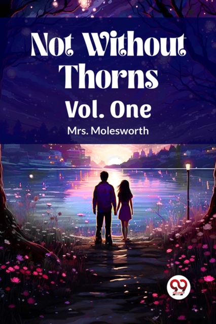 Not Without Thorns Vol. One