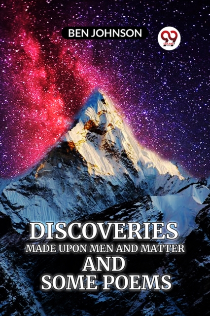 Discoveries MADE UPON MEN AND MATTER AND SOME POEMS (Edition2023)