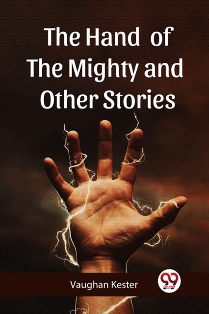 The Hand of the Mighty and Other Stories