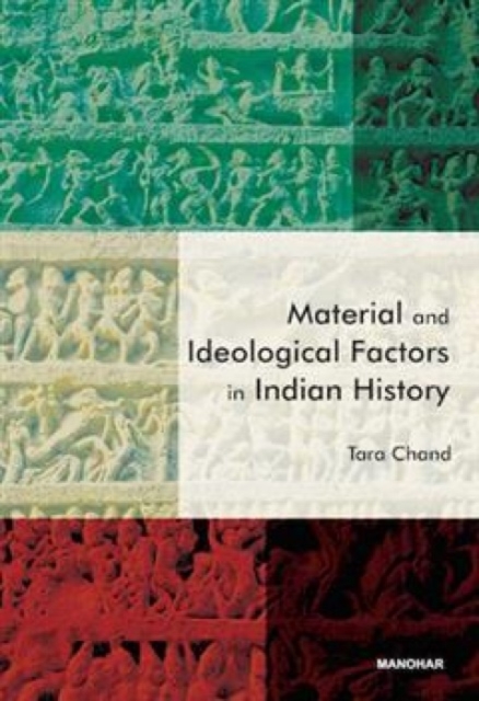 Material and Ideological Factors in Indian History