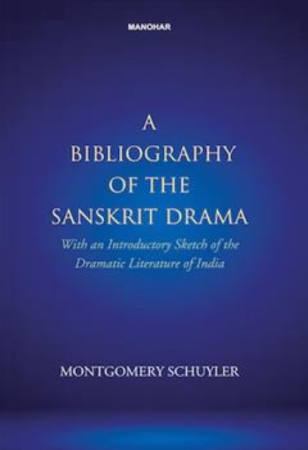 A bibliography of the Sanskrit drama
