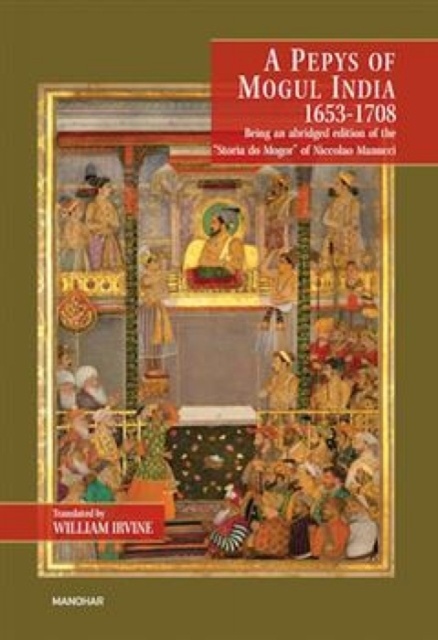 A Pepys Of Mogul India 1653 1708