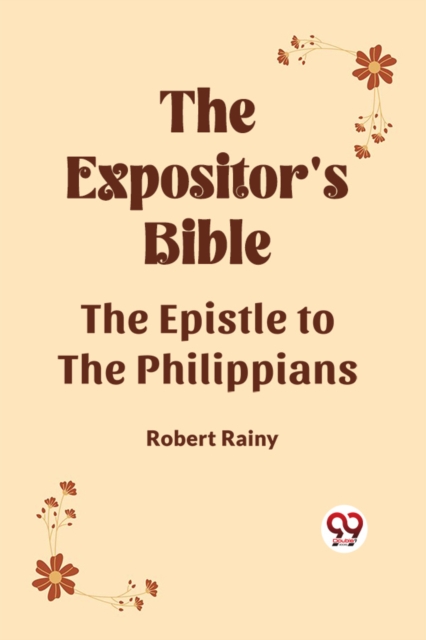 The Expositor's Bible The Epistle to the Philippians