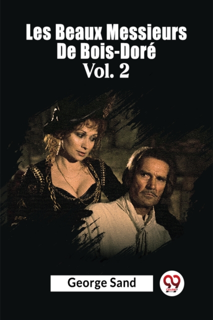 Les Beaux Messieurs De Bois-Dore Vol. 2