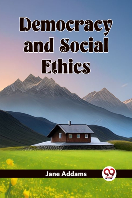 Democracy And Social Ethics