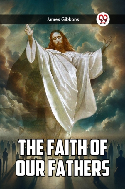 The Faith Of Our Fathers