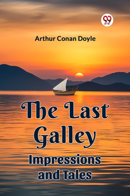 The Last Galley Impressions And Tales