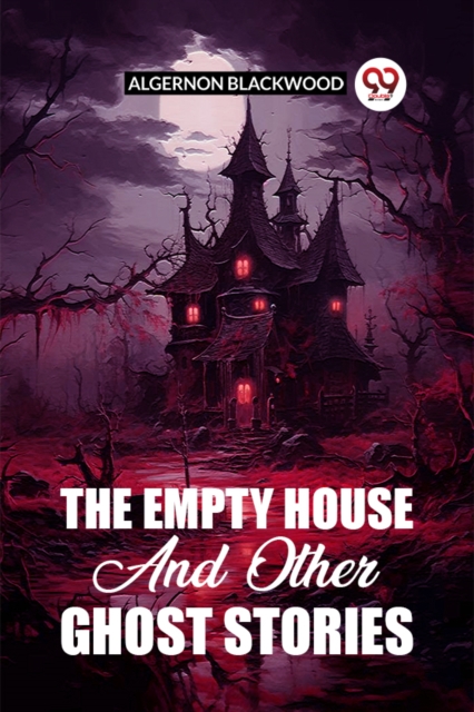 The Empty House And Other Ghost Stories