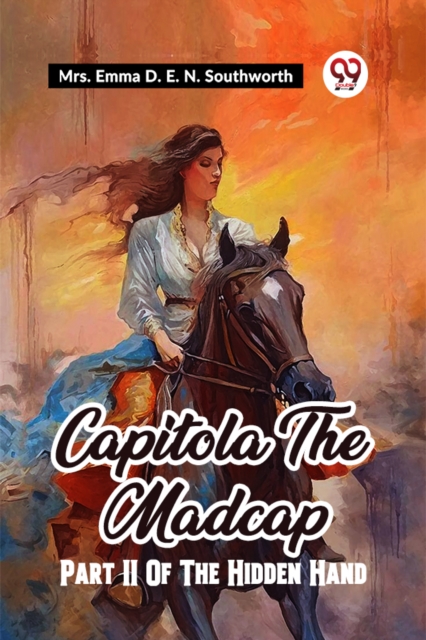 Capitola The Madcap Part II Of The Hidden Hand