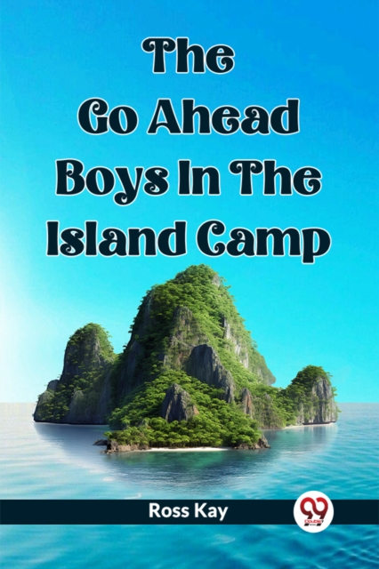 The Go Ahead Boys In The Island Camp