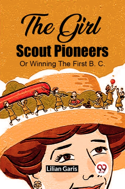 The Girl Scout Pioneers