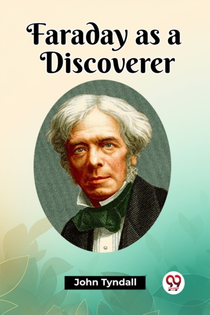 Faraday as a Discoverer (Edition2023)