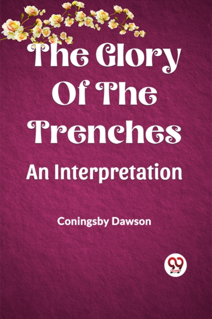 The Glory Of The Trenches An Interpretation