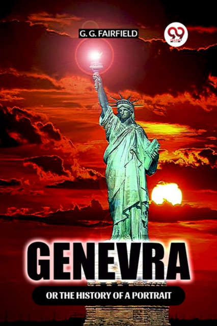 Genevra Or The History Of A Portrait