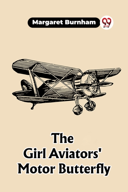 The Girl Aviators' Motor Butterfly