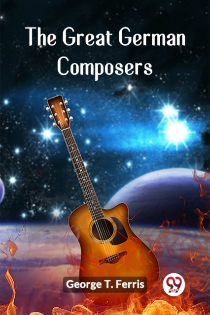 The Great German Composers