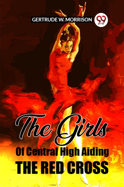 The Girls Of Central High Aiding The Red Cross