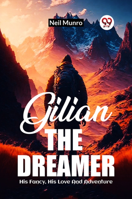 Gilian The Dreamer His Fancy, His Love And Adventure