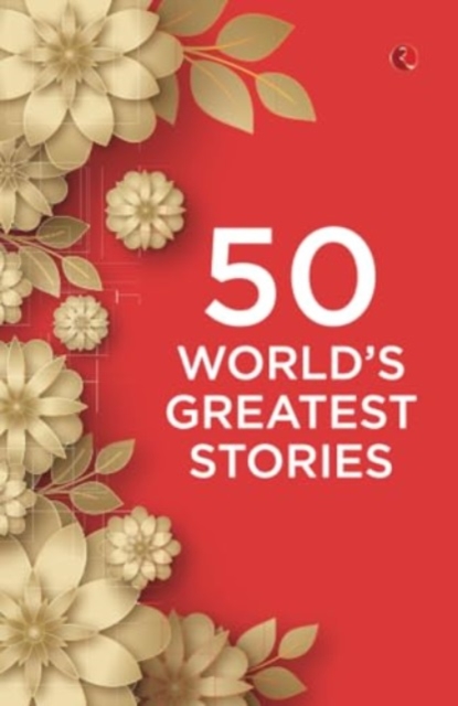 50 World’s Greatest Stories