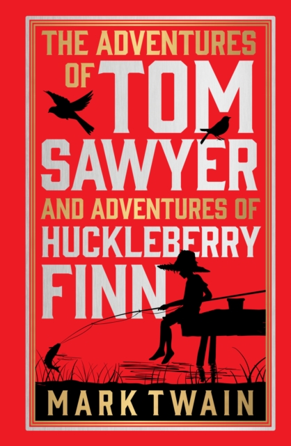 The Adventures of Tom Sawyer & Adventures of Huckleberry Finn (Deluxe Hardbound Edition)