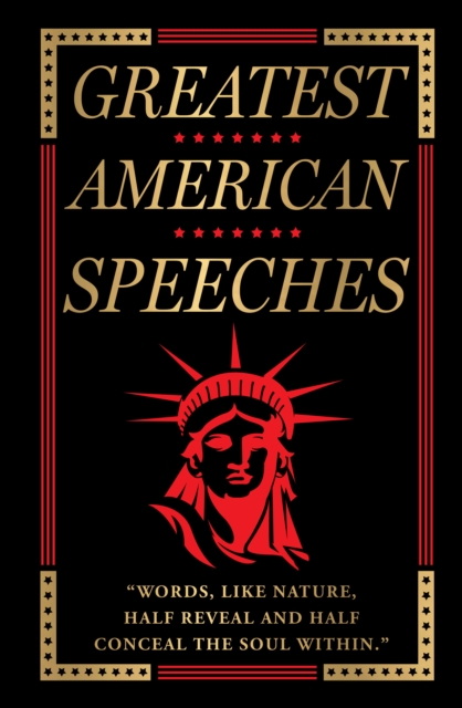 Greatest American Speeches (Deluxe Hardbound Edition)
