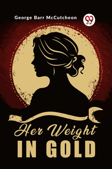 Her Weight in Gold